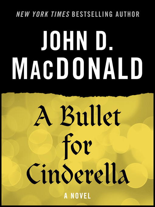 Title details for A Bullet for Cinderella by John D. MacDonald - Wait list